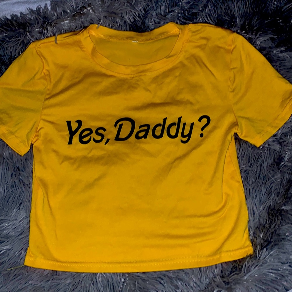 “Yes Daddy?” Crop Top